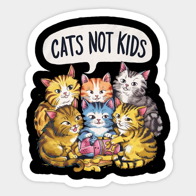 cats not kids Sticker by alby store